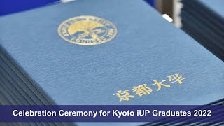 Celebration Ceremony for Kyoto iUP Graduates 2022 [upl. by Trina627]