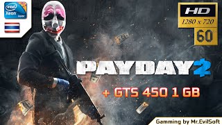 Xeon E5450 GTS450 Gameplay  Payday 2 [upl. by Anitrebla767]