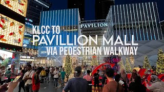 KLCC Park To Pavillion Mall via Bukit Bintang Pedestrian Walkway [upl. by Paolo]