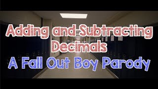 Adding and Subtracting Decimals Song  Fall Out Boy Parody [upl. by Saxe]