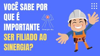 Você sabe por que é importante ser filiado ao Sinergia [upl. by Algy662]