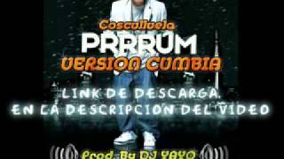 Prrrum Version Cumbia  COSCULLUELA Remix DJ YAYO [upl. by Eima]