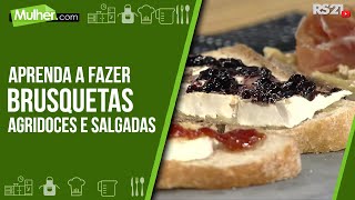 Aprenda a preparar brusquetas agridoces e salgadas  Rede Século 21  Mulhercom  06092021 [upl. by Philana]