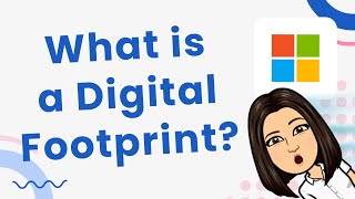 What is a Digital Footprint [upl. by Ynnav517]