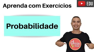 APRENDA PROBABILIDADE  EXERCÍCIOS [upl. by Greenburg]