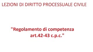 Lezioni di diritto processuale civile6 Regolamento di competenza [upl. by Annoerb]