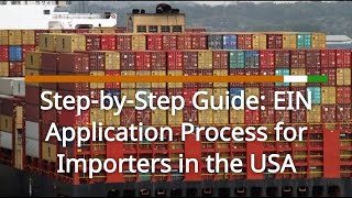 StepbyStep Guide EIN Application Process for Importers in the USA [upl. by Assiled247]