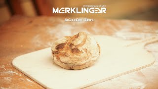 Holzofenbrot mit dem MERKLINGER [upl. by Aubrette]