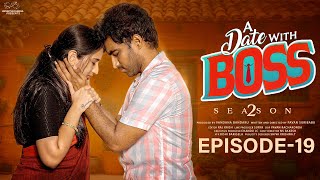 A Date With Boss  Season 2  Episode  19  Ravi Siva Teja  Viraajitha  Infinitum Media [upl. by Wordoow]