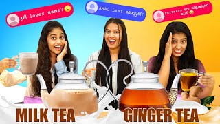 MILK TEA OR GINGER TEA CHALLENGE 😍  SREE LOVER NAME  വീട്ടിൽ അറിയാതെ DATE നു പോയിട്ടുണ്ടോ 😂 [upl. by Oak806]