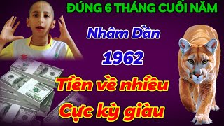 BÁO ĐIỀM LÀNH NHÂM DẦN 1962 TRỜI PHẬT CHỈ ĐIỂM  ĐÚNG 6 THÁNG CUỐI NĂM LÀM ĂN ĐƯỢC MÙA CỰC KỲ GIÀU [upl. by Linson329]