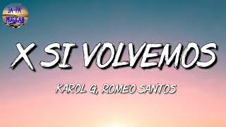 🎵 Reggaeton Karol G Romeo Santos  X Si Volvemos  Yandel Rauw Alejandro Maluma Mix Letra [upl. by Nnawtna]