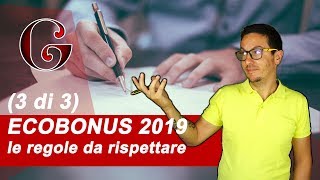 ECOBONUS 2019 le REGOLE e gli ADEMPIMENTI per il Risparmio Energetico sulla Casa 3 di 3 [upl. by Hakceber]