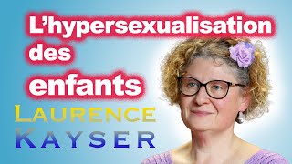 LHYPERSEXUALISATION DES ENFANTS EN MILIEU SCOLAIRE ET SES CONSÉQUENCES  Laurence Kayser [upl. by Teevens576]