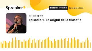 Episodio 1 Le origini della filosofia [upl. by Debbie]