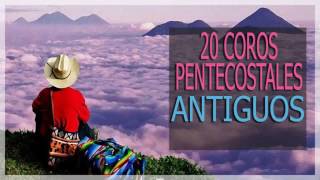 20 coros pentecostales antiguos [upl. by Ayihsa]