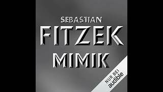 Mimik Hörbuch Kostenlos von Sebastian Fitzek [upl. by Osanna]