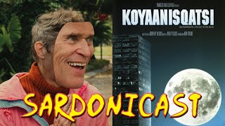 Sardonicast 168 Kinds of Kindness Koyaanisqatsi feat Gaël [upl. by Aremmat]