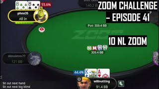 Thats Savage THE ZOOM CHALLENGE EPISODE 41 PokerStars 10NL ZOOM [upl. by Crispin]