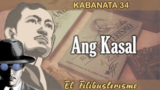 KAB 34  EL FILIBUSTERISMO [upl. by Ecinnaj]