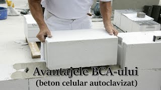 BCA – avantajele Betonului celular autoclavizat [upl. by Elana]