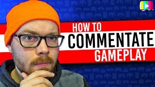 How To COMMENTATE Your GAMEPLAY ♦️ The Youtube Game  Commentary Tips [upl. by Kurzawa]