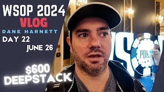 WSOP 2024 Day 22  600 Deepstack [upl. by Jamill]