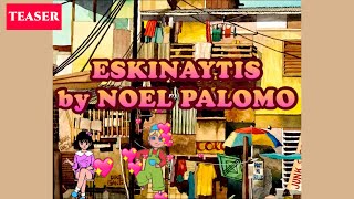 Siakol Eskinaytis by Noel Palomo  Teaser  Lyric Video [upl. by Davy266]