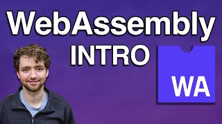 WebAssembly Introduction  Getting Started with Wasm [upl. by Eillit]