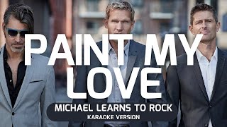 Paint My Love  MLTR Karaoke Version HD [upl. by Anoyek357]