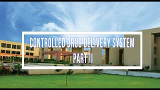 Controlled Drug Delivery System Part II [upl. by Jozef]