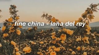 fine china  lana del rey lyrics [upl. by Zielsdorf]