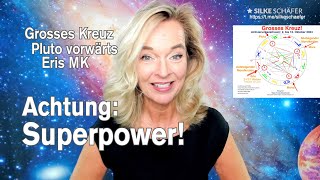 Achtung Superpower  Grosses Kreuz Pluto vorwärts ErisMondknoten  Silke Schäfer [upl. by Nahtnhoj202]