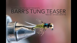 Barrs Tung Teaser  Fly Tying Video [upl. by Ernald]