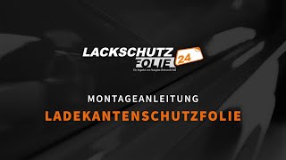 Montageanleitung  Ladekantenschutzfolie [upl. by Orlov415]