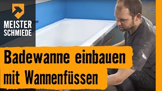 HORNBACH Meisterschmiede  Badewanne einbauen mit Wannenfüssen [upl. by Ranique393]