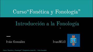 5 Introducción a la Fonología  Curso Fonética y Fonología 2021 [upl. by Amaris142]