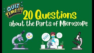 PARTS OF A MICROSCOPE AND THEIR FUNCTIONS QUIZ TIME [upl. by Ailey]