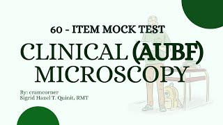 CLINICAL AUBF MICROSCOPY 60ITEM TEST FOR MEDTECH BOARD EXAM mtle medtech recalls mustknow [upl. by Pall]