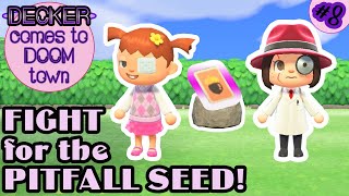 Animal Crossing Decker Comes to DOOM TOWN 8 Fight For The PITFALL SEED [upl. by Vale]