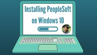 PeopleSoft Installation on Windows 10  PeopleSoft HCM 92 Image 37 on PeopleTools 858  Siva Koya [upl. by Naeroled993]