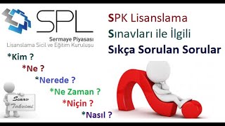 SPK Lisanslama Sınavları ile İlgili Sıkça Sorulan Sorulara Cevaplar [upl. by Gretel215]