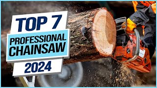 Top 7 Best Professional Chainsaws 2024 [upl. by Yblok398]