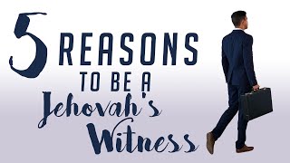 5 reasons to be a Jehovahs Witness [upl. by Jarietta]