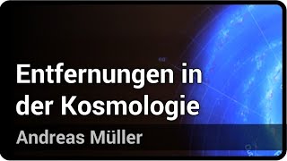 Entfernungen im expandierenden Universum  Andreas Müller [upl. by Yanaj657]