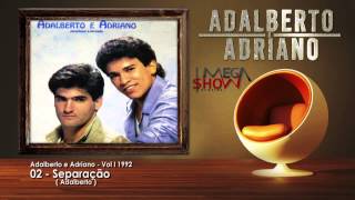 Adalberto e Adriano  Vol 1  1992  02Separação [upl. by Saleme]