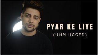 Pyar Ke Liye Char Pal  Unplugged Cover  Siddharth Slathia  Dil Kya Kare [upl. by Kcin]