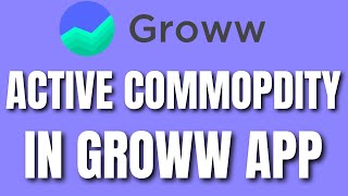 How to Activate Commodity Trading in the Groww App [upl. by Eicyac]