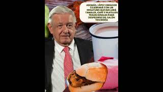 Despedida con sabor AMLO rifara reloj y servirá tamales en su ultima quotmañaneraquot [upl. by Mcintosh]