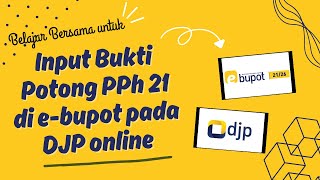 Tutorial Input Bukti Potong PPh 21 di eBupot 2126 pada DJP Online belajarpajak [upl. by Mcconnell856]